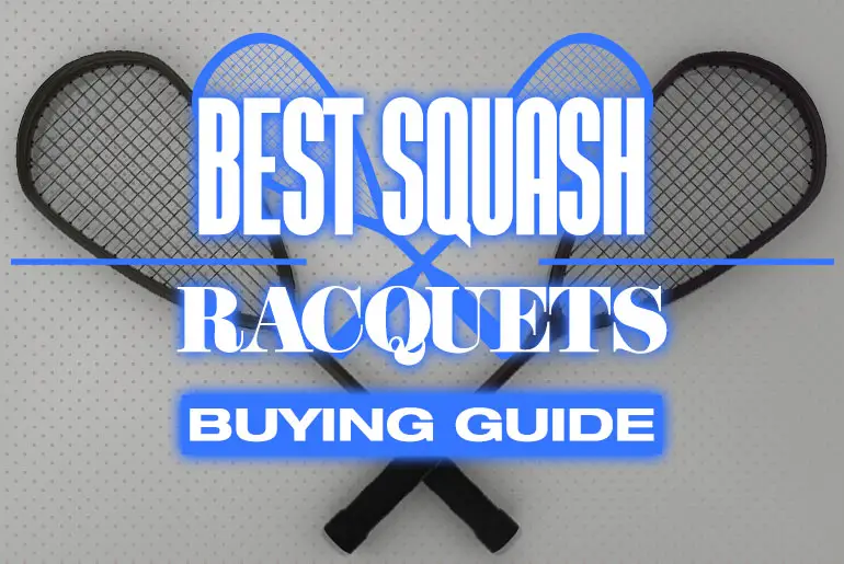 Best Squash Racquet Buyers Guide 1