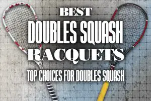 BestSquashRacquetsTopChoiceForDoublsSquash