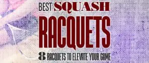 Best Squash Rackets Improve Your Game