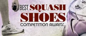 Best Squash Shoes