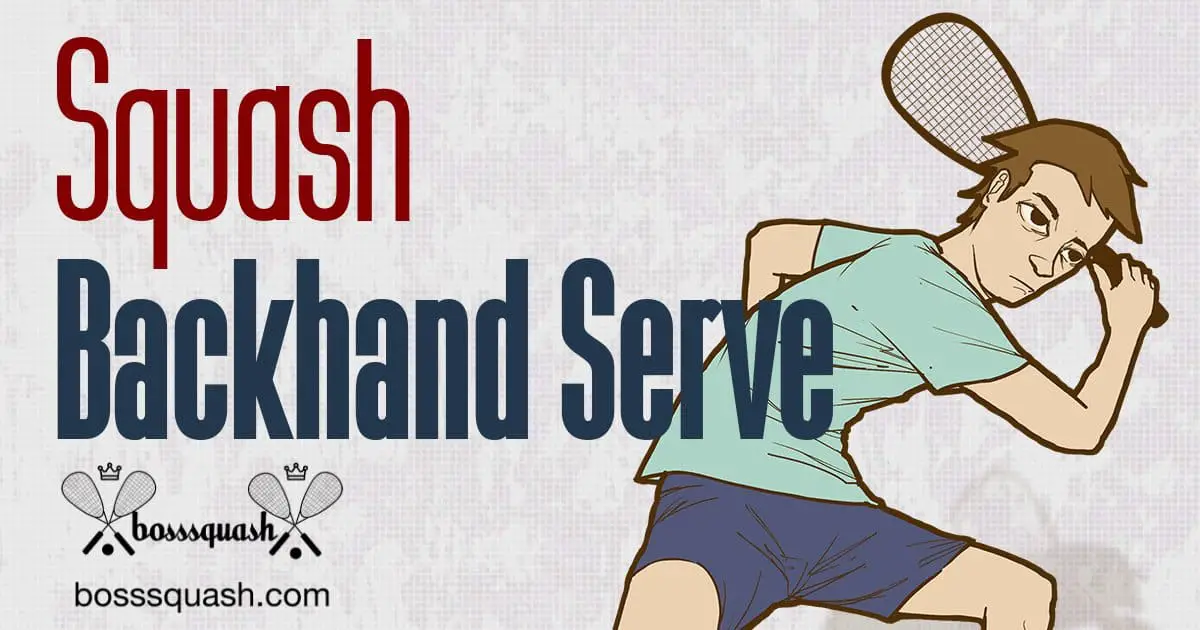 Squash Backhand Serve