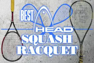 Best Head Squash Racquet 2019 2020