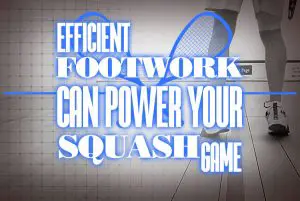 Efficient Footwork POWER