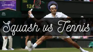 Squash-vs-Tennis