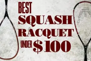 BestSquashRacquetUnder100