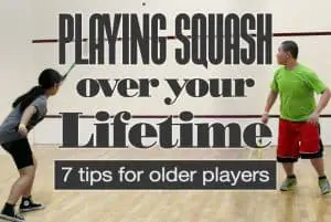 Playing Squash 7 Tips Older Players