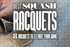 Best Squash Racquets Rackets