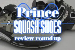 Prince Squash Shoes Review Round Up